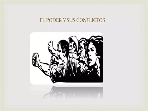 El Poder Y Sus Conflictos Ppt