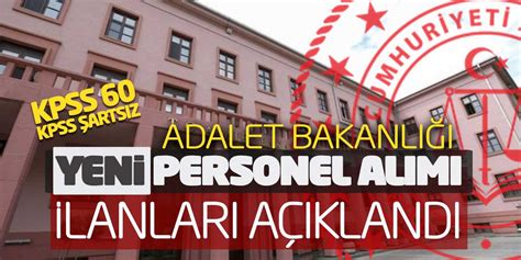 Adalet Bakanl Personel Al M Lanlar A Kland Kpss Ve Arts Z