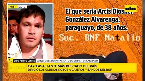 Coronel Oviedo Cayó Asaltante Más Buscado Del País Abc Noticias Abc Color