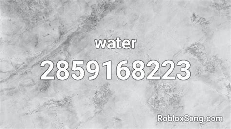 Water Roblox Id Roblox Music Codes