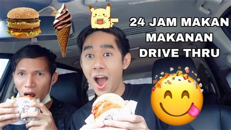 24 JAM MAKAN MAKANAN DRIVE THRU YouTube