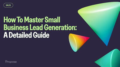 How To Master Small Business Lead Generation A Detailed Guide