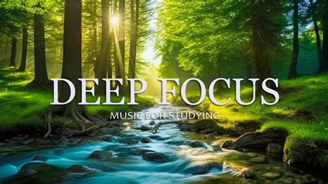 Deep Focus Music To Improve Concentration Ambient Study And Work