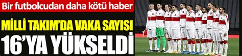 Milli Tak Mda Vaka Say S Ya Y Kseldi Bir Futbolcudan Daha K T Haber