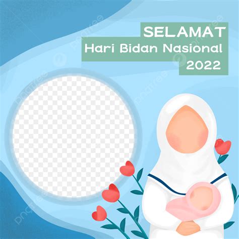 Twibbon Hari Bidan Nacional Png Bidan Hari Bidan Kesehatan Png