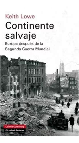 Continente Salvaje Europa Despues De La Segunda Guerra Mundi Cuotas