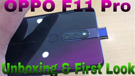 Oppo F11 Unboxing And First Look Rising Selfie Camera Youtube