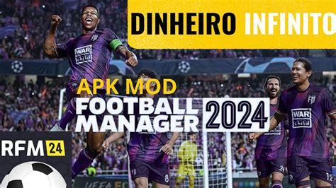 Rfm Football Manager Apk Mod Atualizado Dinheiro Infinito