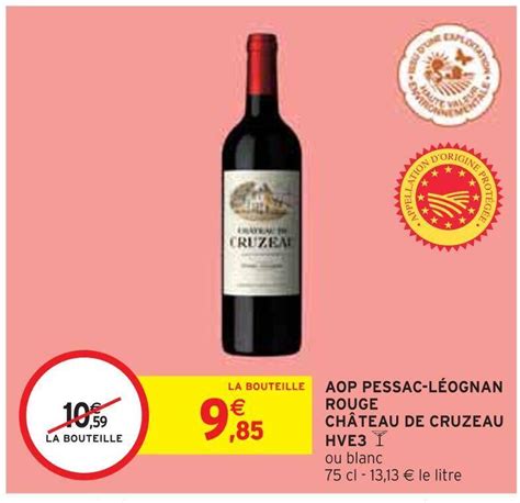 Promo Ch Teau De Cruzeau Aop Pessac L Ognan Rouge Hve Chez Intermarch