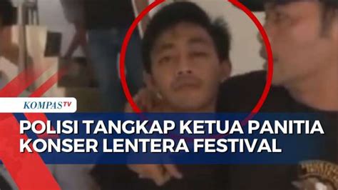 Polisi Tangkap Ketua Panitia Konser Lentera Festival Yang Berakhir