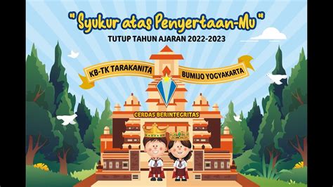 Tutup Tahun Ajaran 2022 2023 KB TK Tarakanita Bumijo YouTube