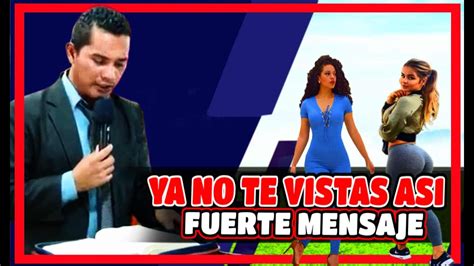 Pastor Carlos Rivas Fuerte Mensaje Ya No Vistas Asi Cuerpo Alma