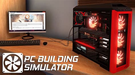 PC Building Simulator Review, It\'s Surprisingly Accurate - PC Builds ...