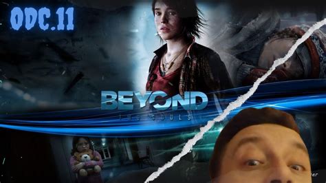 Zagrajmy w Beyond Two Souls PS4 odc 11 Ten w którym Jak poznałem własna