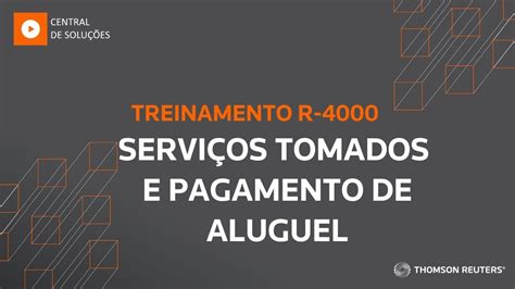 Como Lan Ar Os Servi Os Tomados E Pagamento De Aluguel No Efd Reinf