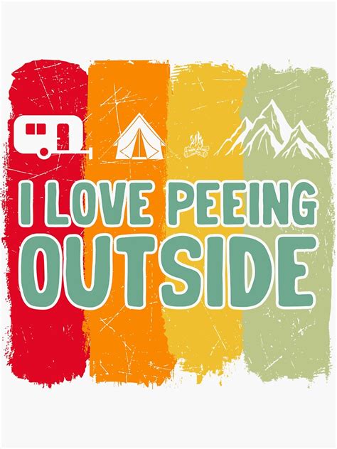 I Love Peeing Outside Sticker By Kazstore4 Redbubble