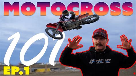 Motocross 101 Questions You Were Too Embarrassed To Ask Ep 1 Youtube