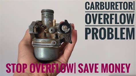 How To Repair Carburetor Overflow Problem Reasons Behind Carburetor Overflow Youtube