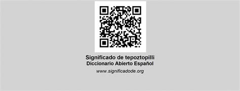 TEPOZTOPILLI - Diccionario Abierto de Español