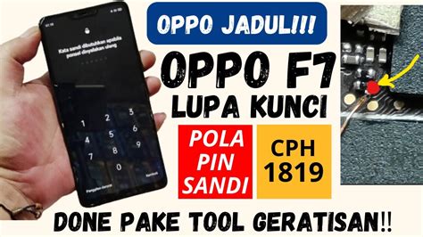 CARA ATASI OPPO F7 CPH 1819 LUPA KUNCI POLA PIN SANDI DONE PAKE