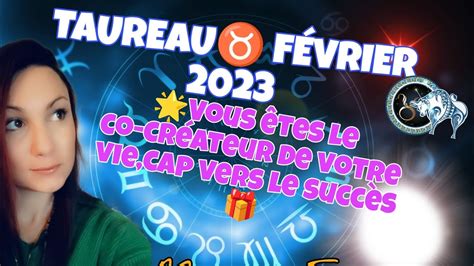 GUIDANCE TAUREAU FÉVRIER 2023 Co créateur de votre vie Cap vers le