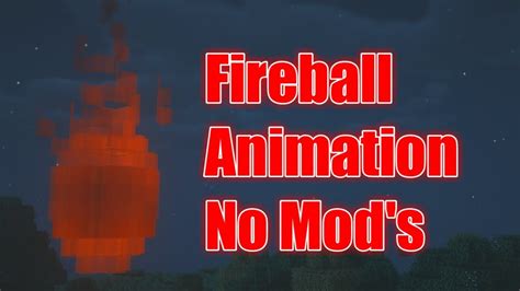 Minecraft How To Build Animated Fireball Without Mods Minecraft How