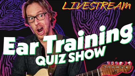 Ear Training Quiz Show For Lazy Guitarists Livestream YouTube