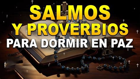 Salmos Y Proverbios Para Dormir En Pazduerme Escuchando La Palabra De