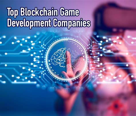 Top Blockchain Game Development Companies 2022