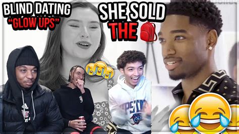 Reacting To Blind Dating Glow Up Guys She Sold The Bag Youtube