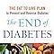 The End Of Diabetes The Eat To Live Plan To Prevent And Reverse