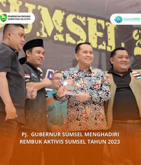 Infopublik Pj Gubernur Sumsel Fatoni Hadiri Kegiatan Rembuk Aktivis