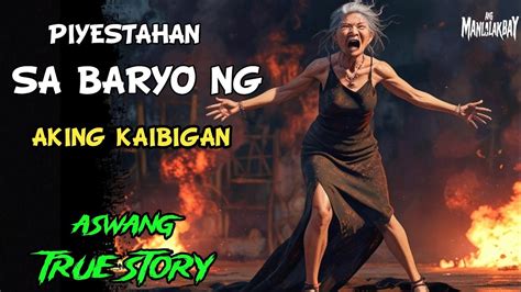 PIYESTAHAN SA BARYO NG AKING KAIBIGAN L Kwentong Aswang L True Horror