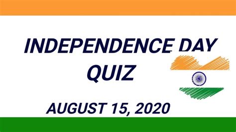 Independence Day Quiz In English India Independence Day Quiz August