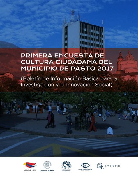 Pdf Primera Encuesta De Cultura Ciudadana Del Municipio De Pasto 2017