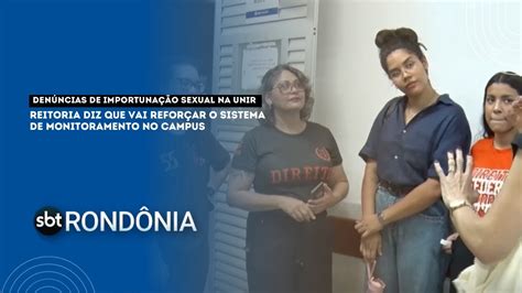 Den Ncias De Importuna O Sexual Na Unir Reitoria Diz Que Vai