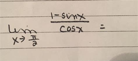 Solved Lim X Rightarrow Pi 2 1 Sin X Cos X Chegg