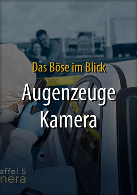 Wer streamt Das Böse im Blick Augenzeuge Kamera