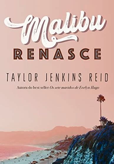 Malibu Renasce Pdf - Baixar (download) «Malibu renasce» Taylor Jenkins Reid livro grátis ⭐️ ...