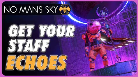 How To Find The NEW Race And Build Your Own Staff No Mans Sky ECHOES