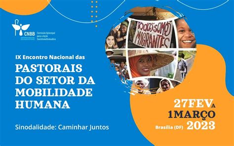 IX Encontro Nacional Das Pastorais Sociais Da Mobilidade Humana