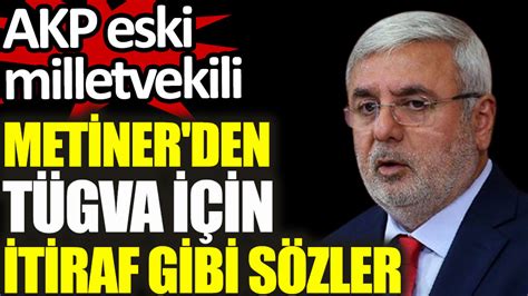 Akp Eski Milletvekili Mehmet Metiner Den T Gva I In Itiraf Gibi S Zler