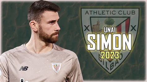 Unai Simon 2023 Athletic Club Full Season Show Welcome To Real Madrid