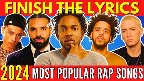 Finish The Lyrics Most Streamed Rap Songs Ever Update Music