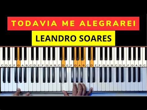 Todavia Me Alegrarei Leandro Soares Aula De Teclado YouTube