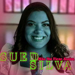 N O Vai Ficar Assim Single De Sued Silva Letras Mus Br