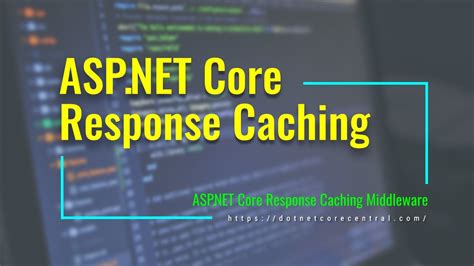 Response Caching In ASP NET Core NET 6 Implementation Of Response