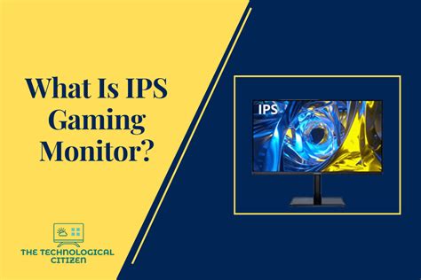 What is IPS Gaming Monitor?