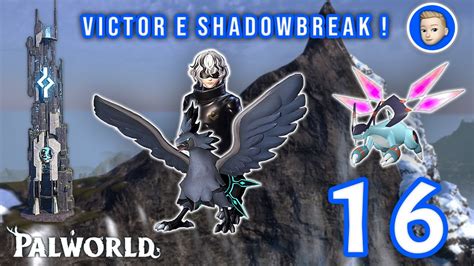 VICTOR E SHADOWBREAK LEGGENDARI E ULTIMA TORRE LIVELLO 50 ~ Palworld ...