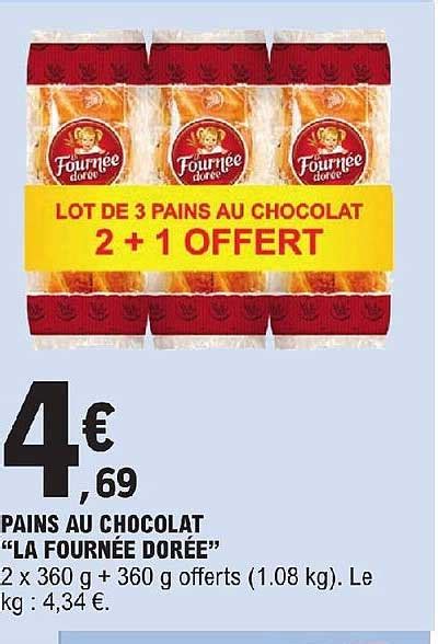 Promo Pains Au Chocolat La Fourn E Dor E Chez E Leclerc Icatalogue Fr